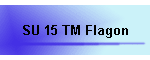 SU 15 TM Flagon