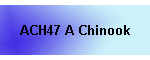ACH47 A Chinook