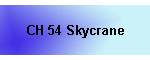 CH 54 Skycrane
